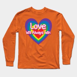 Love Will Always Win - Pride Month Apparel Collection Long Sleeve T-Shirt